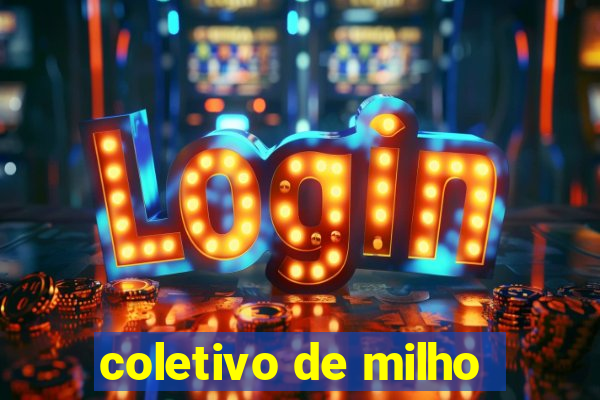 coletivo de milho